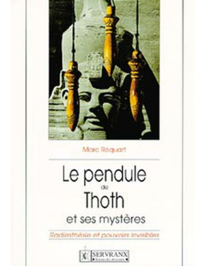 Le Pendule de Thoth et ses mystères