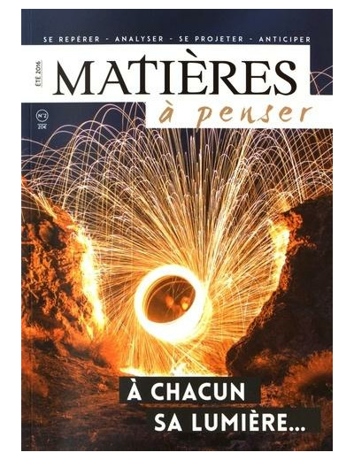 Matières à penser N° 2 - A chacun sa lumière