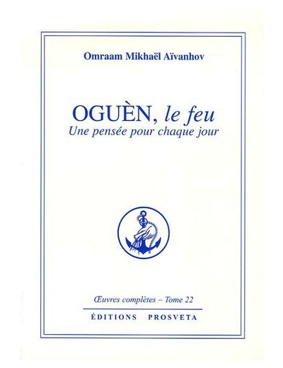 Oguèn, le feu - Une pensée pour chaque jour