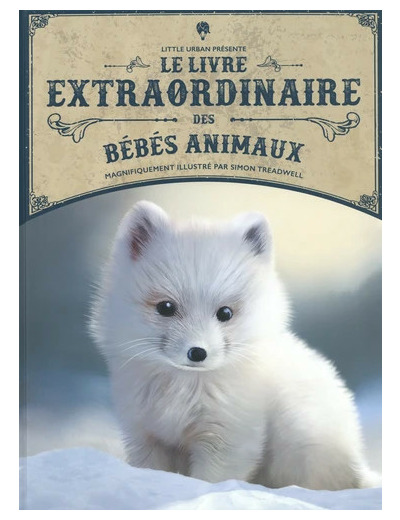 Le livre extraordinaire des bébés animaux