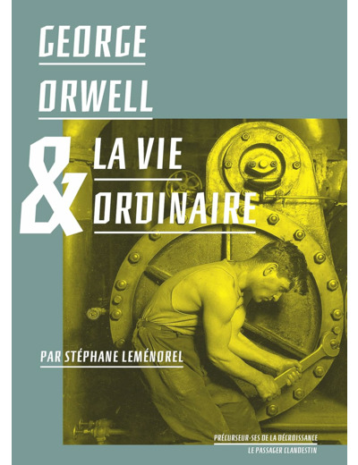 GEORGE ORWELL ET LA VIE ORDINAIRE