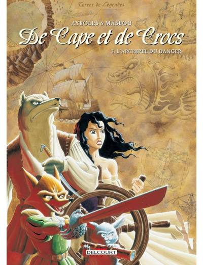 DE CAPE ET DE CROCS T03 - L'ARCHIPEL DU DANGER