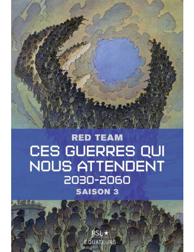 CES GUERRES QUI NOUS ATTENDENT, VOLUME 3