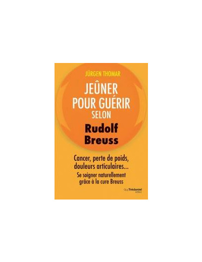 Jeûner pour guérir selon Rudolph Breuss