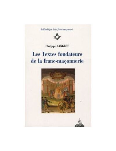 Les Textes fondateurs de la franc-maçonnerie