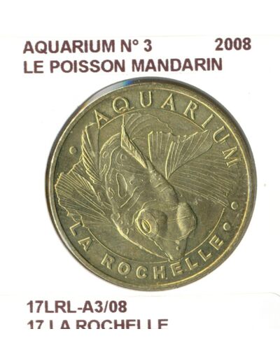 17 LA ROCHELLE AQUARIUM N3 LE POISSON MANDARIN 2008 SUP-