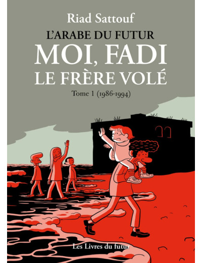 MOI, FADI, LE FRERE VOLE - TOME 01 (1986-1994) - VOL01