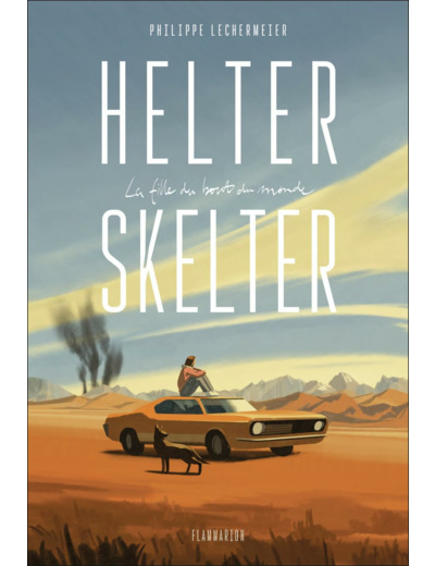 HELTER SKELTER - LA FILLE DU BOUT DU MONDE