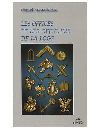 Les offices et les officiers de la loge