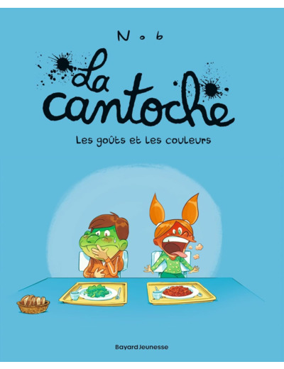 LA CANTOCHE, TOME 02 - LES GOUTS ET LES COULEURS