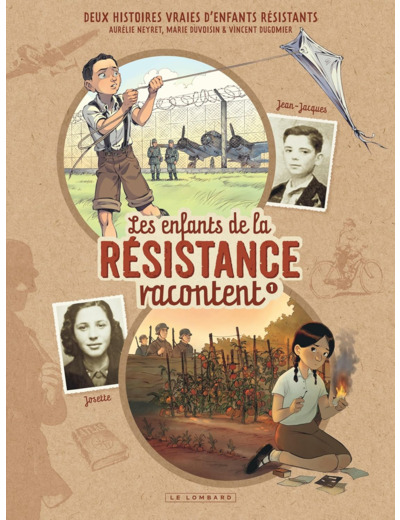 LES ENFANTS DE LA RESISTANCE RACONTENT - TOME 1 - JOSETTE ET JEAN-JACQUES