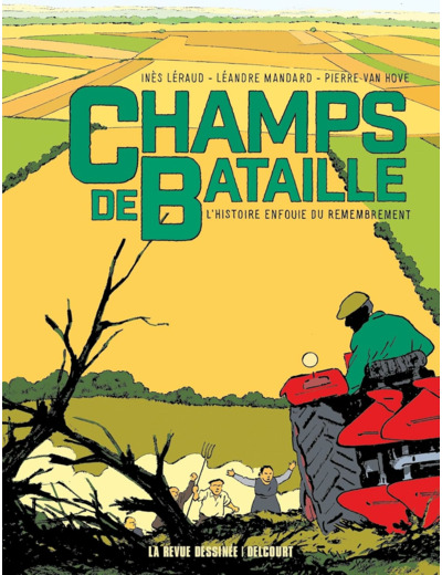 CHAMPS DE BATAILLE - ONE SHOT - CHAMPS DE BATAILLE - L'HISTOIRE ENFOUIE DU REMEMBREMENT