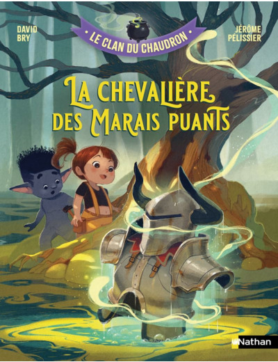 LE CLAN DU CHAUDRON : LA CHEVALIERE DES MARAIS PUANTS