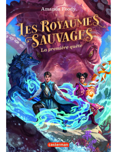 LES ROYAUMES SAUVAGES - VOL02 - LA PREMIERE QUETE