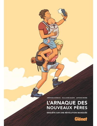 L'ARNAQUE DES NOUVEAUX PERES - ENQUETE SUR UNE REVOLUTION MANQUEE