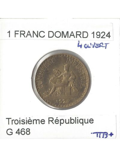 FRANCE 1 FRANC CHAMBRE DE COMMERCE 1924 4 ouvert TTB+