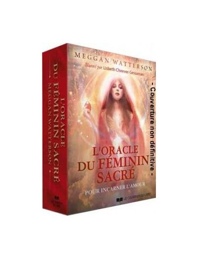 L'oracle de féminin sacré - Pour incarner l'amour