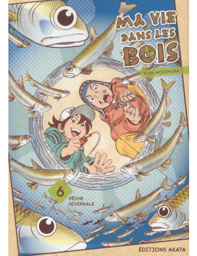 MA VIE DANS LES BOIS - TOME 6 - VOL06