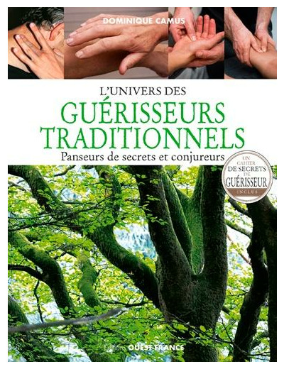 L'univers des guérisseurs traditionnels - Panseurs de secrets et conjureurs