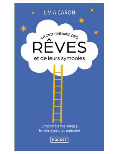 Le dictionnaire des rêves et de leurs symbôles