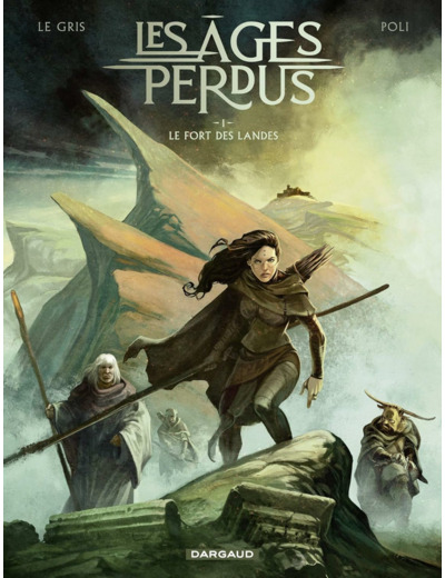 LES AGES PERDUS - TOME 1 - LE FORT DES LANDES