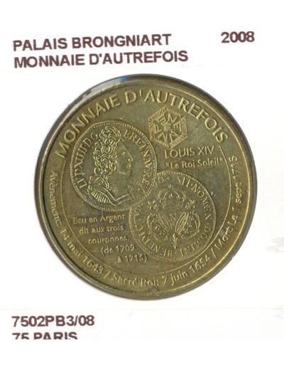 75 PARIS PALAIS BRONGNIART MONNAIE D'AUTREFOIS 2008 SUP-