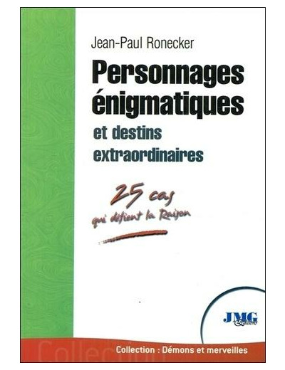 Personnages énigmatiques et destins extraordinaires