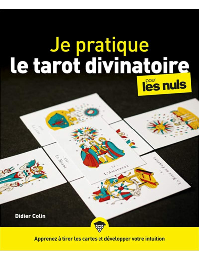 Je pratique le tarot divinatoire pour les nuls