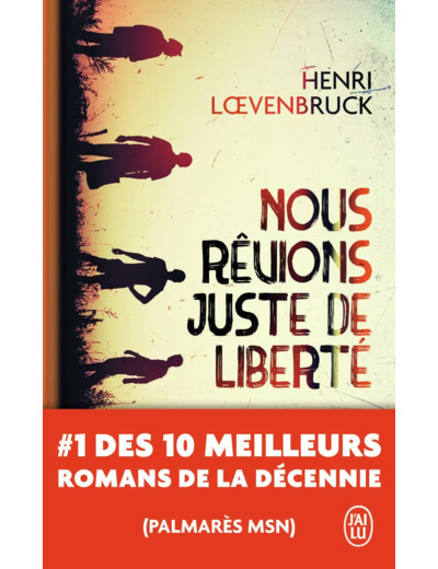 NOUS REVIONS JUSTE DE LIBERTE