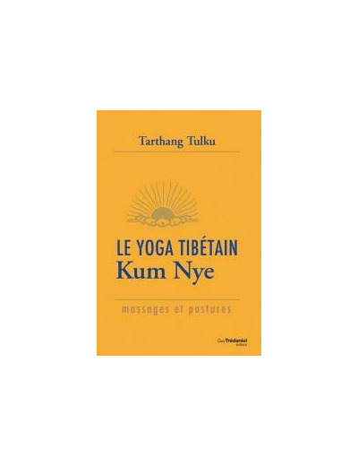 Le Yoga Tibétain Kum Nye