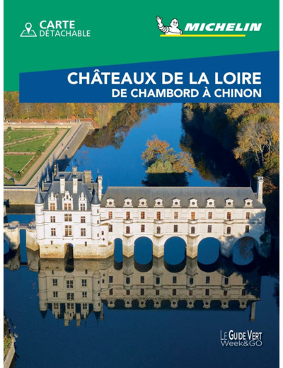 GUIDE VERT WE&GO CHATEAUX DE LA LOIRE - TOURS (BEST OF)