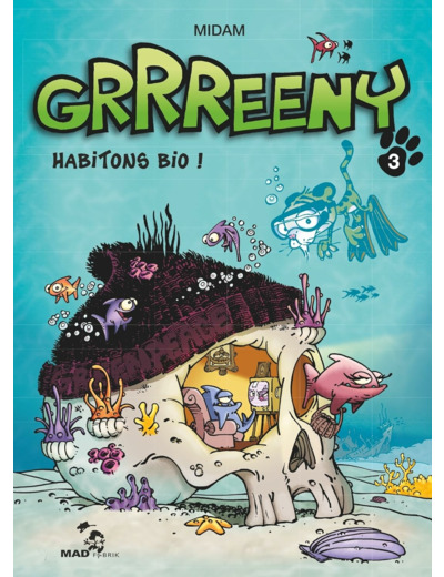 GRRREENY - TOME 03 - HABITONS BIO !