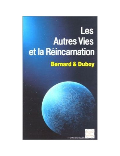 Les Autres Vies et la Réincarnation