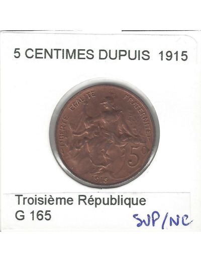 FRANCE 5 CENTIMES DUPUIS 1915 SUP/NC