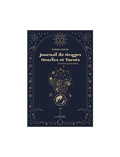 Journal de tirages oracles et tarots. 12 mois et 52 semaines