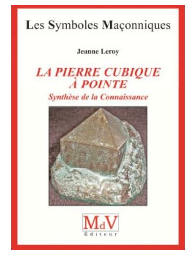 N°34 Jeanne Leroy, LA PIERRE CUBIQUE A POINTE, "Synthèse de la connaissance"