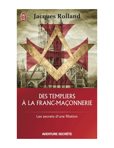 Des templiers à la franc-maçonnerie