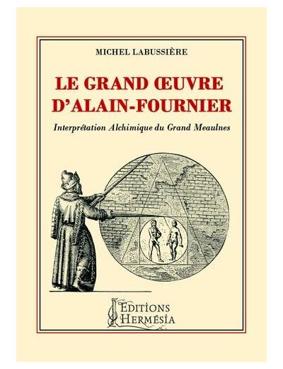 Le grand oeuvre d'Alain-Fournier