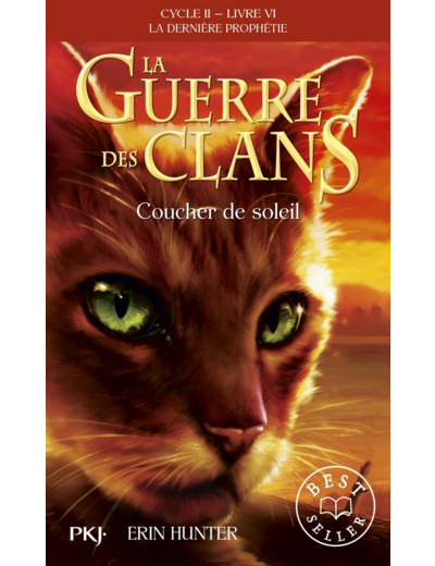 LA GUERRE DES CLANS - CYCLE II LA DERNIERE PROPHETIE - TOME 6 COUCHER DE SOLEIL