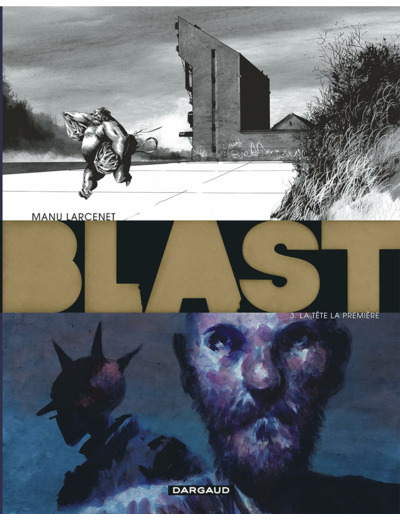 BLAST - TOME 3 - LA TETE LA PREMIERE