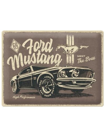 Plaque métal - Ford Mustang Meet The Boss - 30 x 40cm.