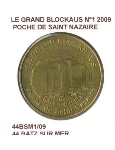 44 BATZ SUR MER LE GRAND BLOCKAUS N1 POCHE DE SAINT NAZAIRE 2009 SUP-