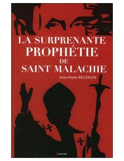 La surprenante prophétie de Saint Malachie