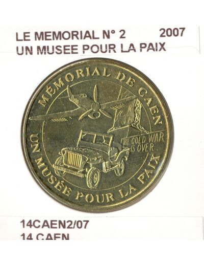 14 CAEN LE MEMORIAL N2 UN MUSEE POUR LA PAIX 2007 SUP-