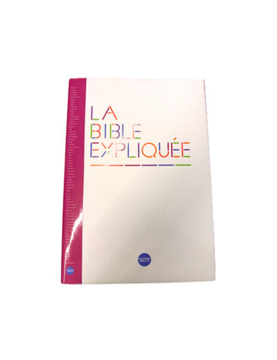La Bible expliquée
