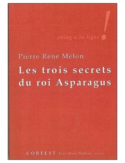 Les trois secrets du roi Asparagus