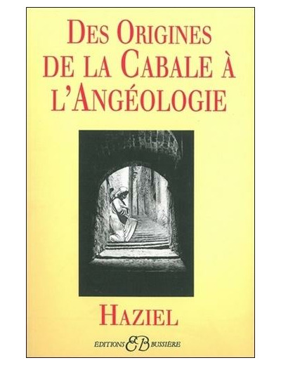 Des origines de la cabale à l'angéologie