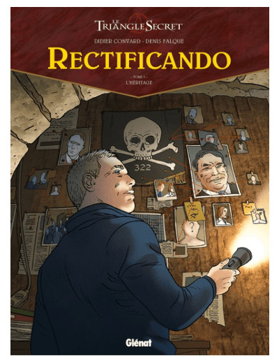 Le triangle Secret - Rectificando - Tome 3 - L'héritage