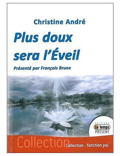 Plus doux sera l'éveil