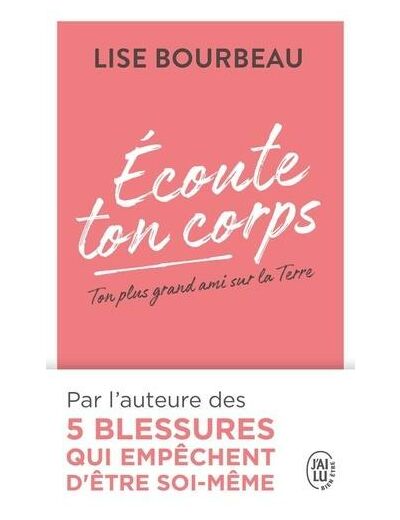 Ecoute ton corps - Ton plus grand ami sur la Terre